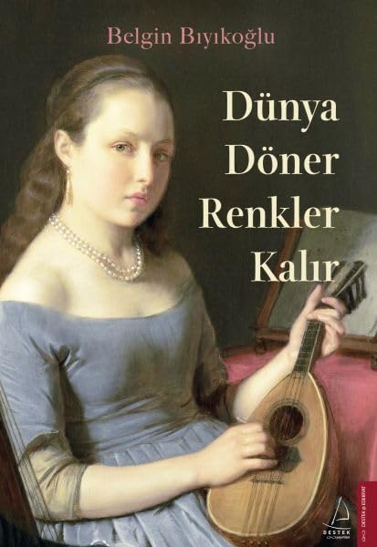 Dünya Döner Renkler Kalir Historical Fiction