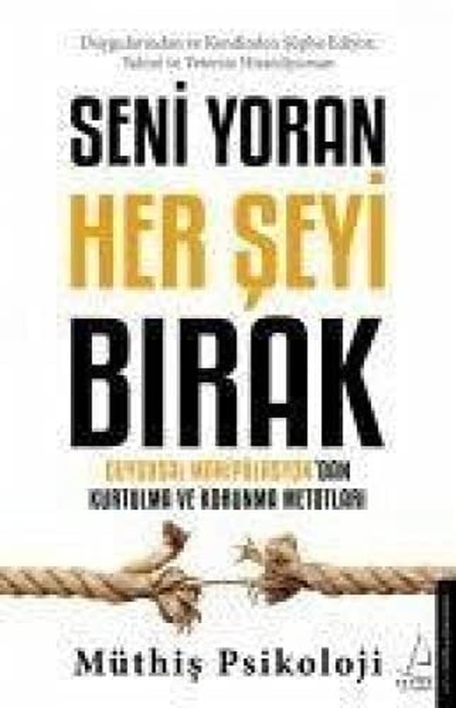 Seni Yoran Her Seyi Birak Psychology