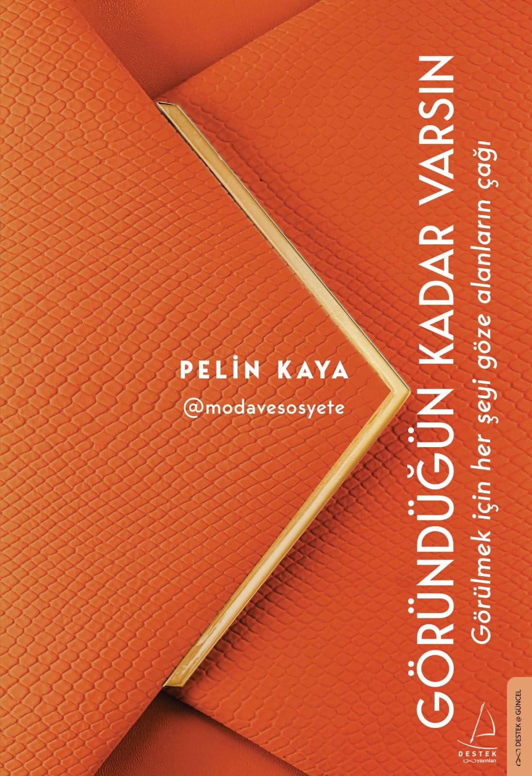 Göründügün Kadar Varsin Contemporary literature