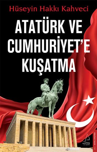 Atatürk ve Cumhuriyet'e Kuşatma Politics & History