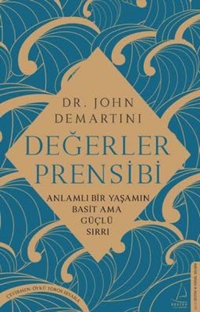 Değerler Prensibi: Anlamlı Bir Yaşamın Basit Ama Güçlü Sırrı Lifestyle