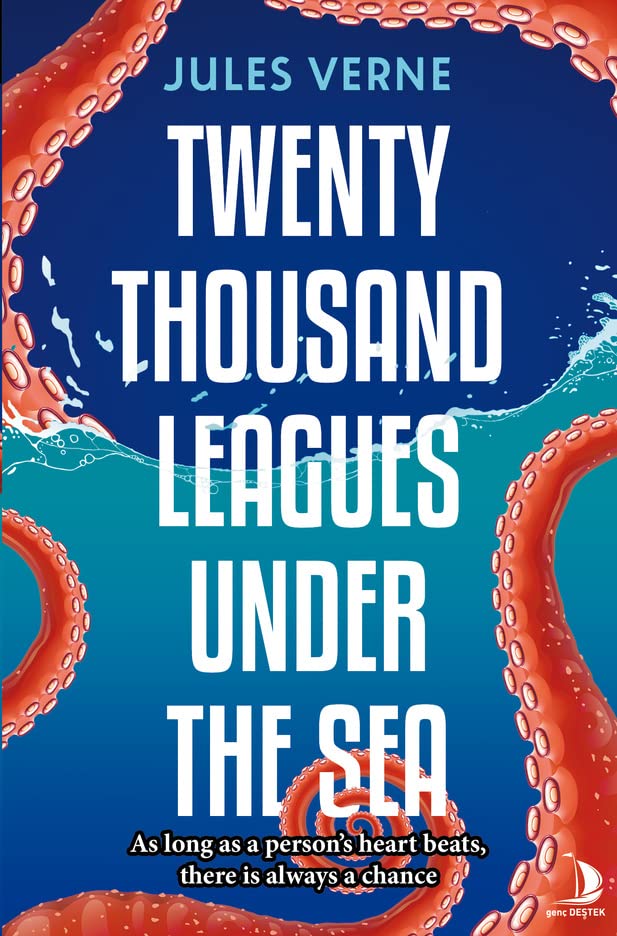 Twenty Thousand Leagues Under The Sea;As long As a Person’s Heart Beats, There İs Al Always a Chance Books