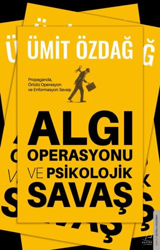 Algı Operasyonu ve Psikolojik Savaş;Propaganda, Örtülü Operasyon ve Enformasyon Savaşı Politics & History