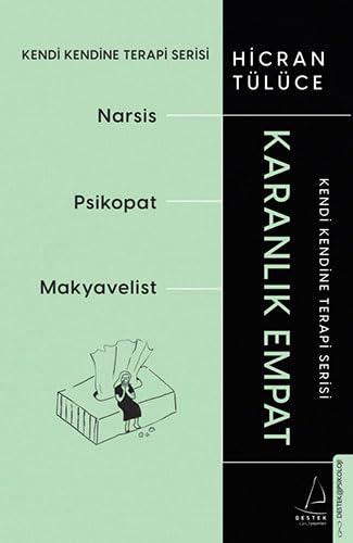 Karanlik Empat - Kendi Kendine Terapi Serisi: Nersis, Psikopat, Makyavelist Psychology