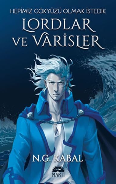 Lordlar ve Varisler - Hepimiz Gökyüzü Olmak Istedik Mavi Sömiz: Ciltli book