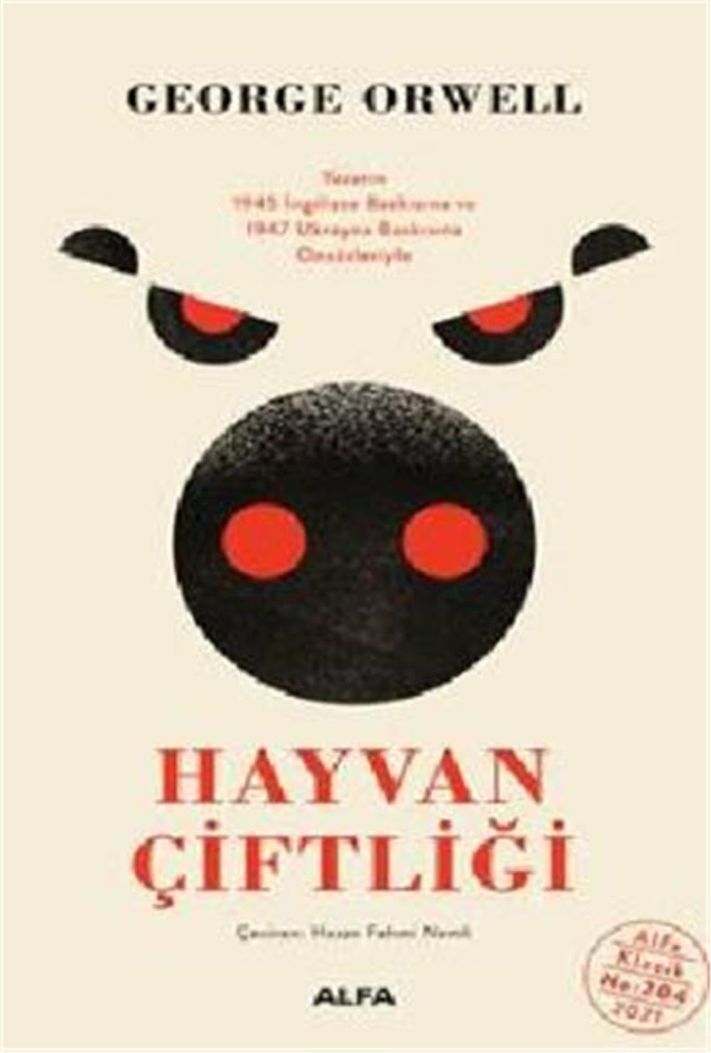 Hayvan Çiftliği: Yazarın 1945 İngilizce Baskısına Ve 1947 Ukrayna Baskısına Özel Önsözleriyle book