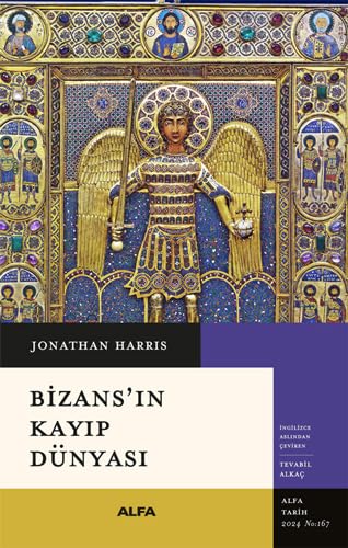 Bizans'ın Kayıp Dünyası Politics & History