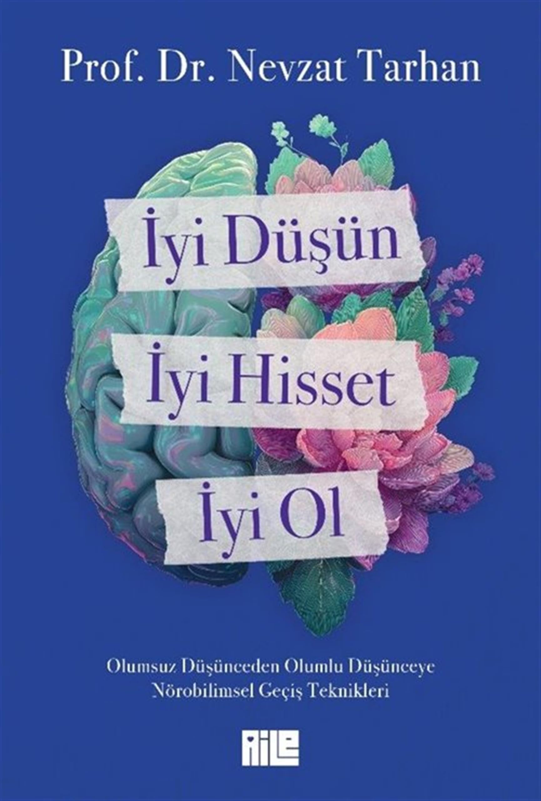 Iyi Düsün, Iyi Hisset, Iyi Ol Psychology