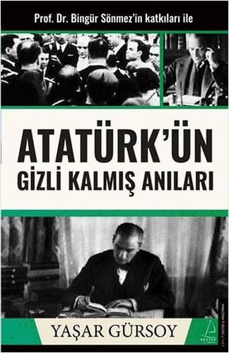 Atatürkün Gizli Kalmis Anilari Memories