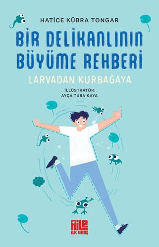 Bir Delikanlının Büyüme Rehberi: Larvadan Kurbağaya Psychology