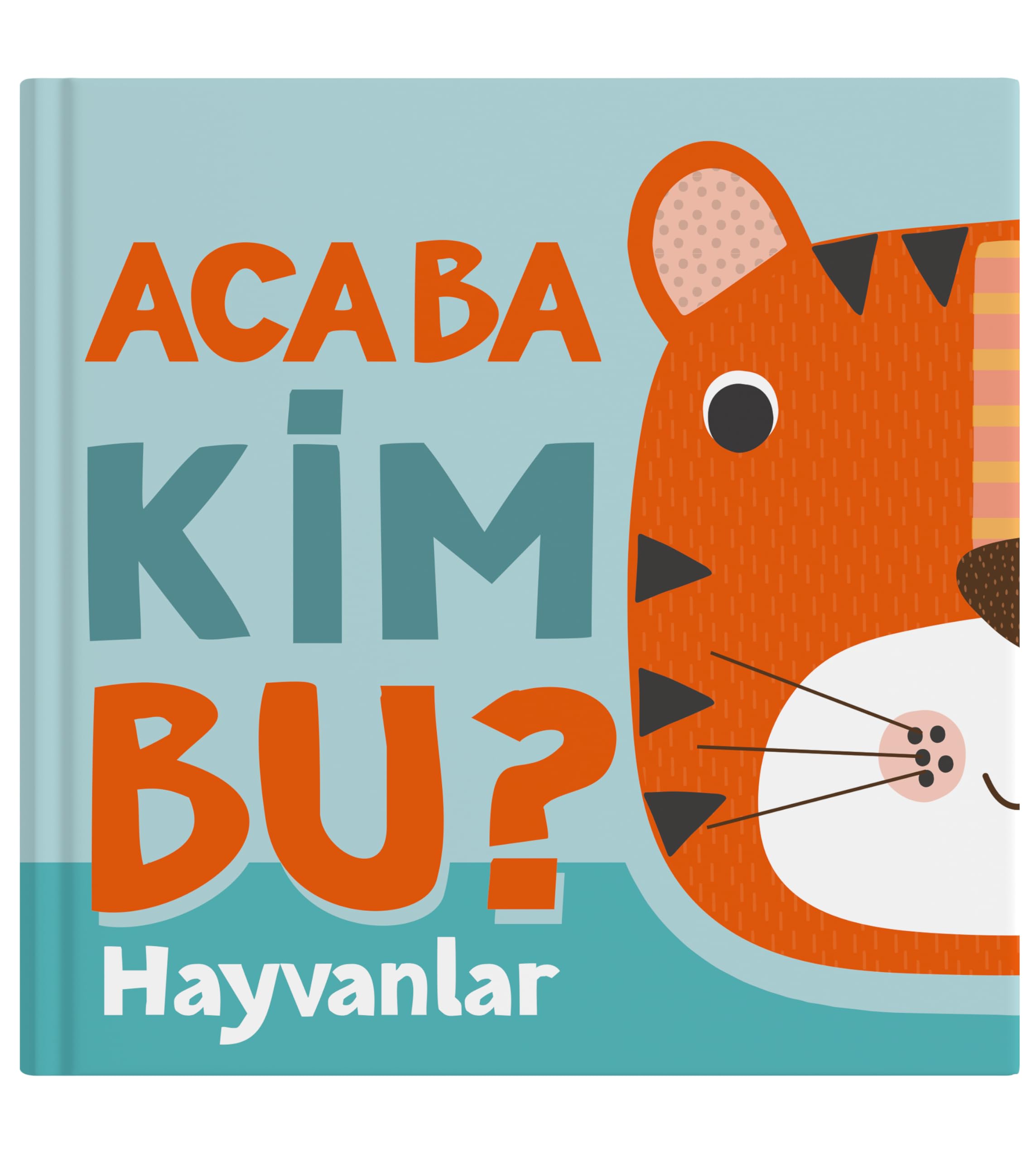 Acaba Kim Bu ? - Hayvanlar (Ciltli): (Boardbook) Fairy Tales & Legends