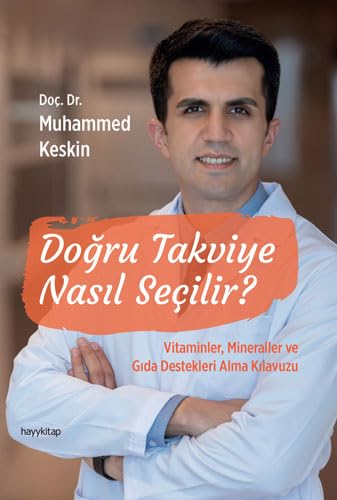 Doğru Takviye Nasıl Seçilir?;Vitaminler Mineraller ve Gıda Destekleri Alma Klavuzu Medicine