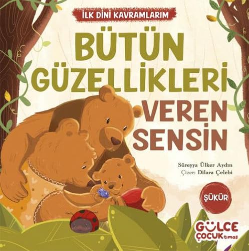 Bütün Güzellikleri Veren Sensin - Ilk Dini Kavramlarim - Sükür Fairy Tales & Legends