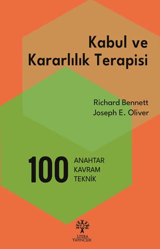 Kabul ve Kararlılık Terapisi: 100 Anahtar Kavram ve Teknik Psychology