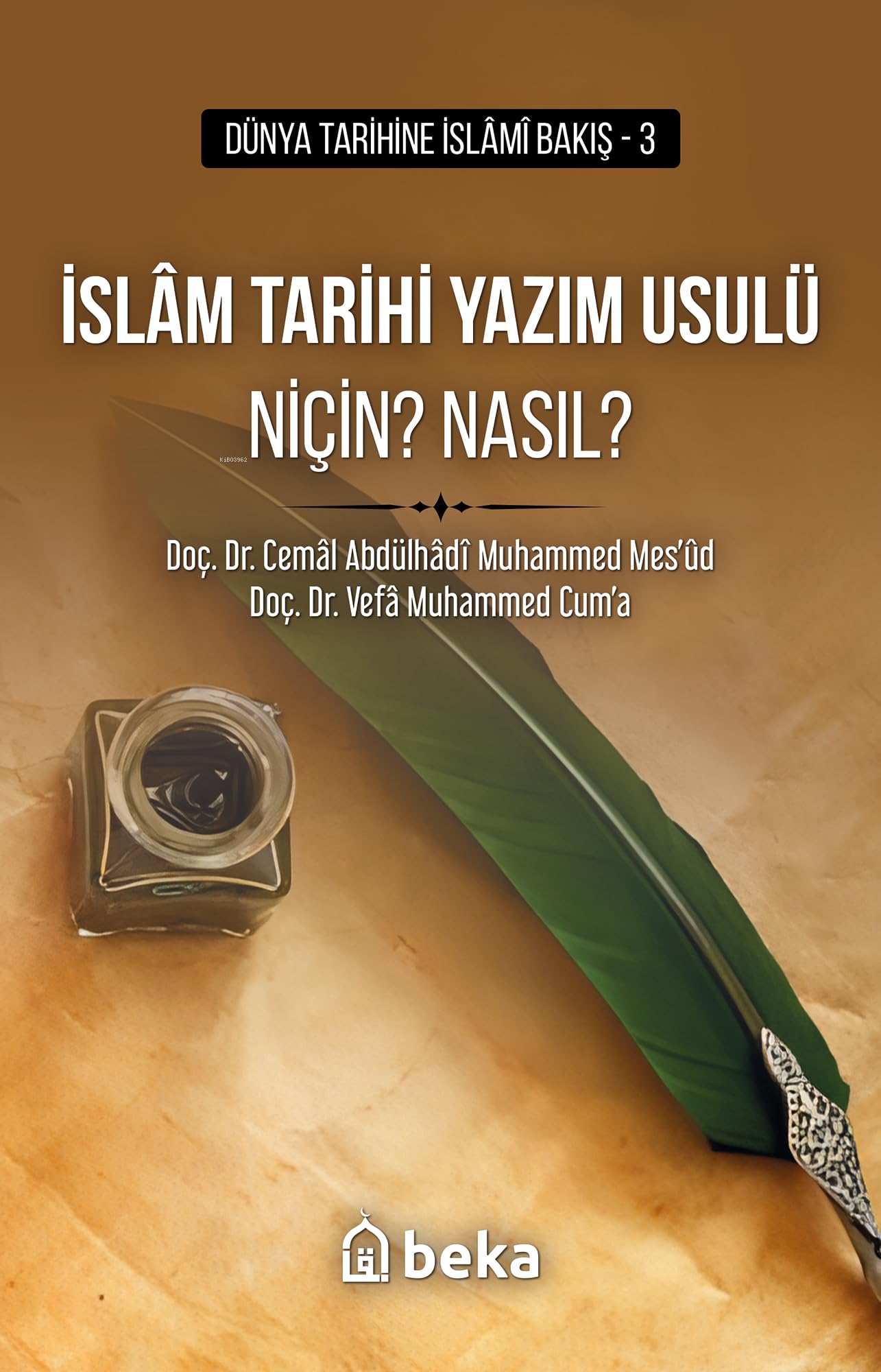 İslam Tarihi Yazım Usulü Niçin? Nasıl? Books