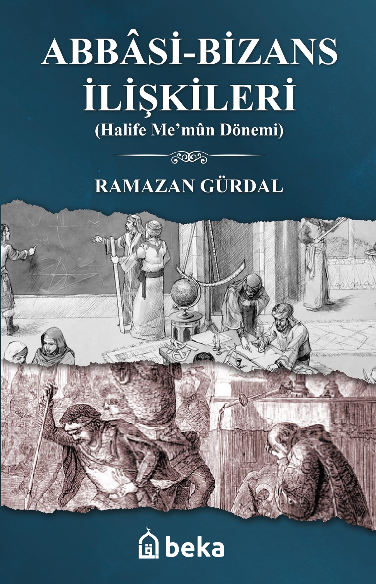 Abbasi-Bizans İlişkileri - (Halife Me’mûn Dönemi) Books