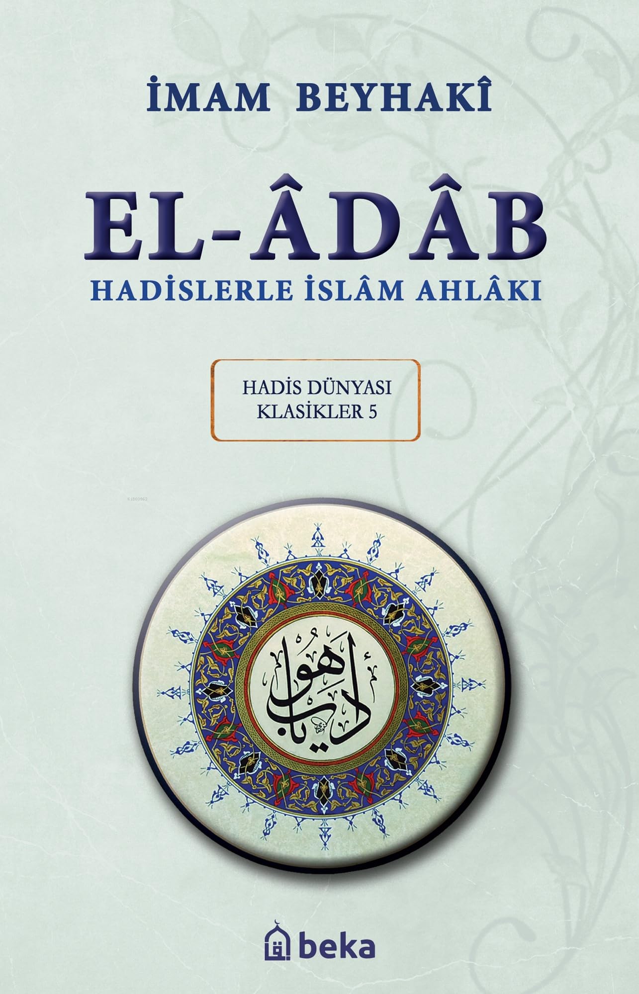 Hadislerle İslam Ahlakı - el-Adab - Arapça Metinli (Karton Kapak) Books