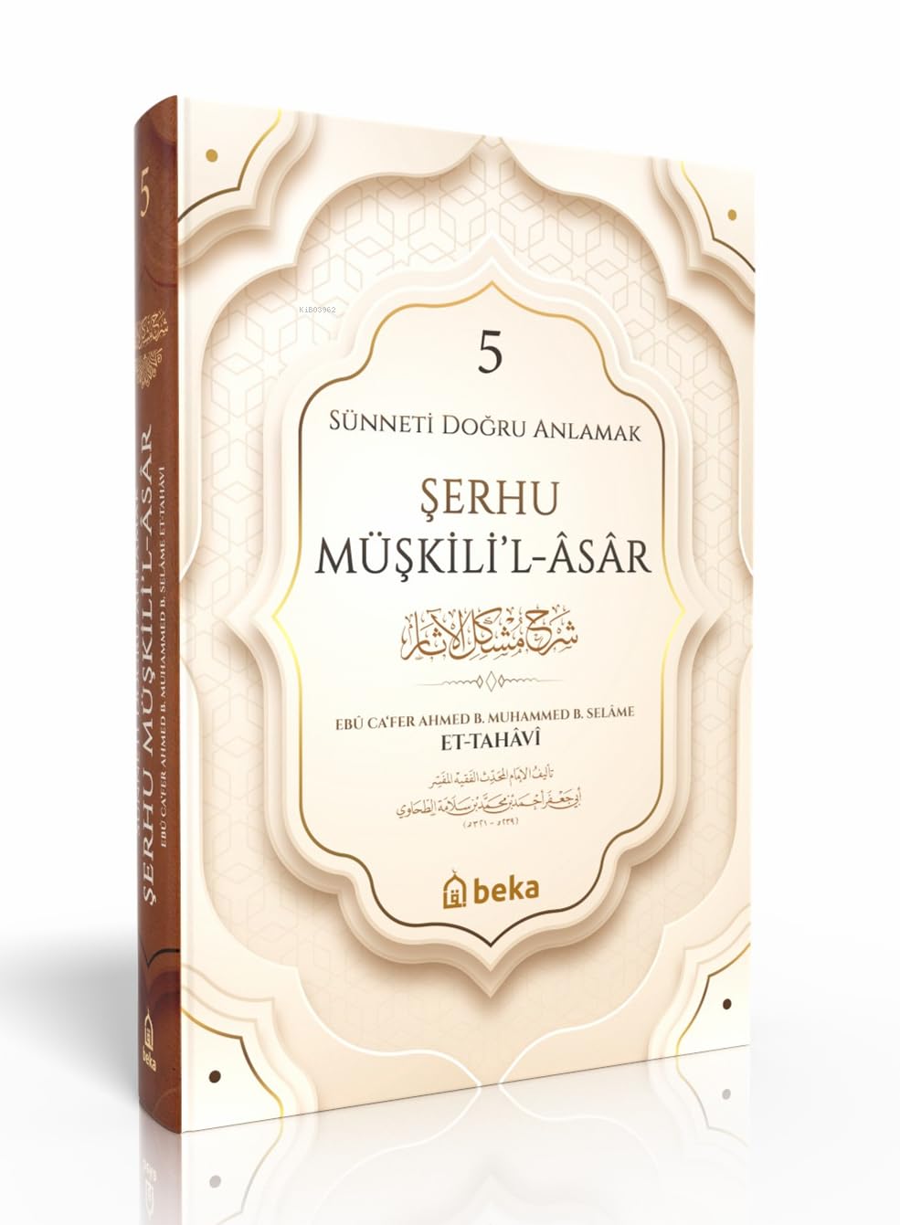 Sünneti Doğru Anlamak - Şerhu Müşkilil Asar - 5. Cilt Books