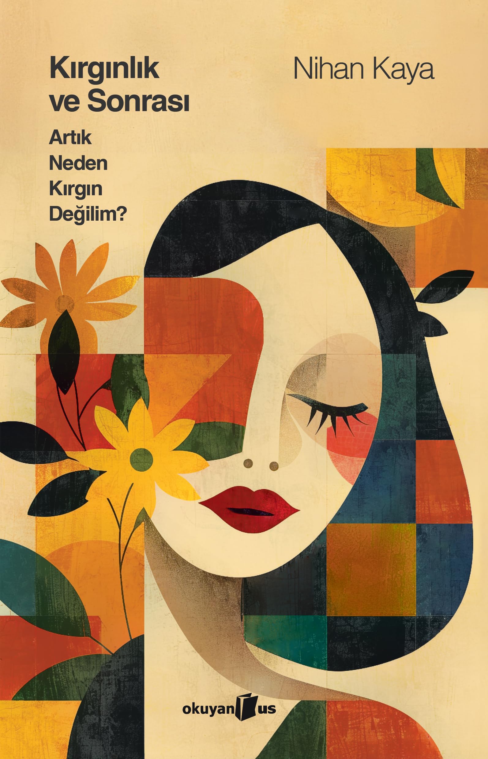 Kırgınlık ve Sonrası: Artık Neden Kırgın Değilim? Contemporary literature