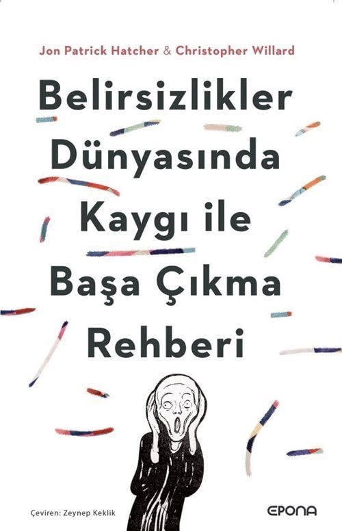 Belirsizlikler Dünyasında Kaygı ile Başa Çıkma Rehberi Books
