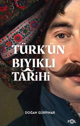 Türk’ün Bıyıklı Tarihi Politics & History