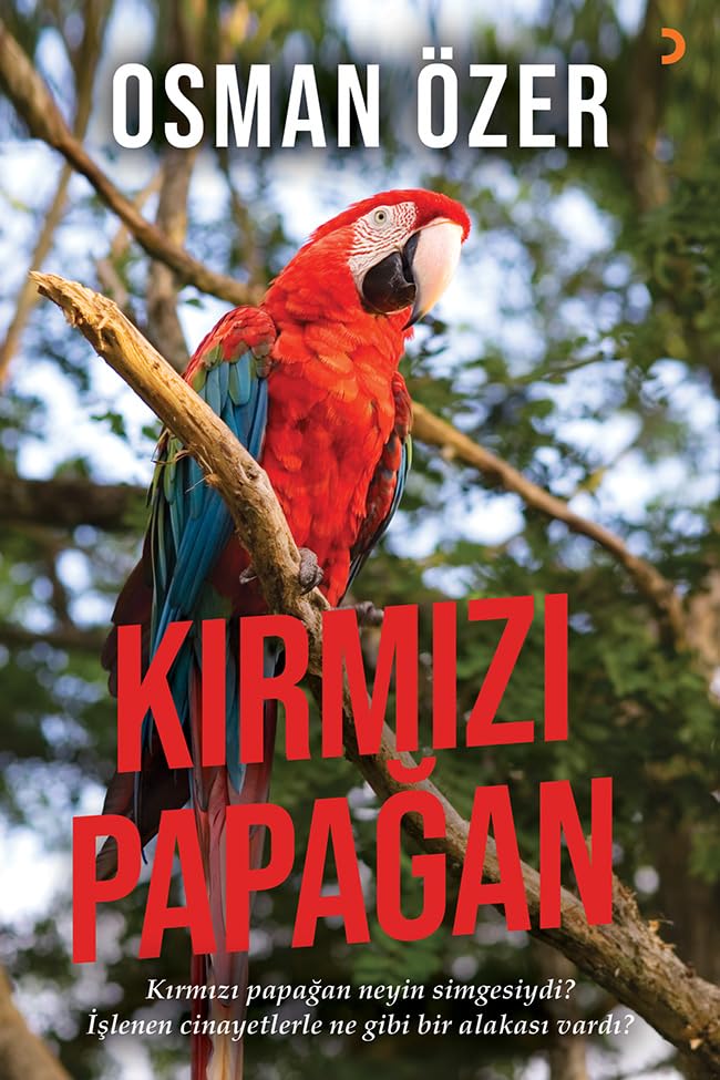 Kırmızı Papağan;Kırmızı Papağan Neyin Simgesiydi? - İşlenen Cinayetlerle Ne Gibi Bir Alakası Vardı? Books