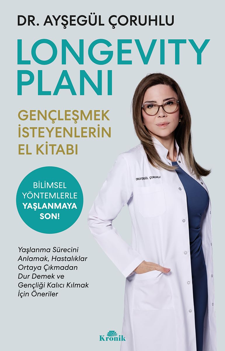 Longevity Plani - Genclesmek Isteyenlerin El Kitabi: Gençleşmek İsteyenlerin El Kitabı Medicine