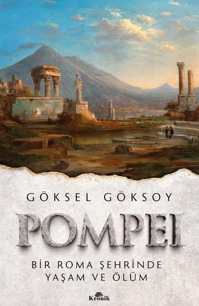 Pompei: Bir Roma Şehrinde Yaşam ve Ölüm Historical Fiction