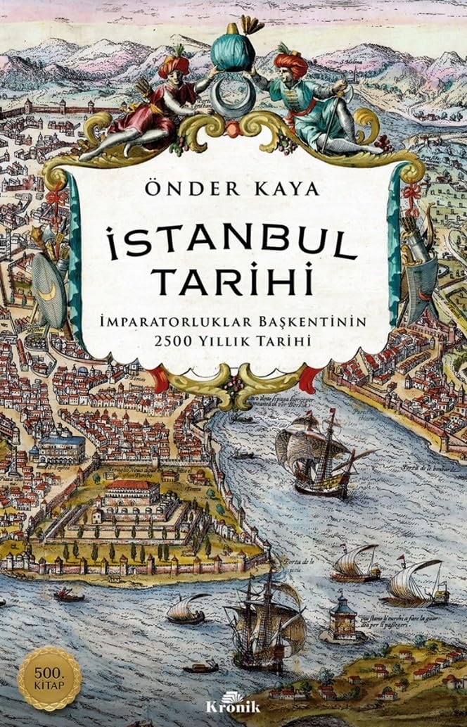 Istanbul Tarihi;Imparatorluklar Baskentinin 2500 Yillik Tarihi Politics & History