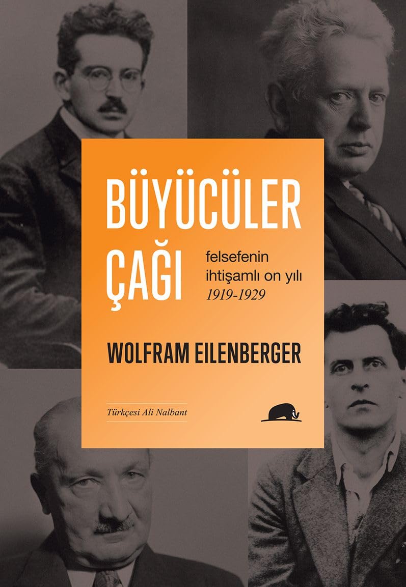 Büyücüler Cagi Felsefenin Ihtisamli On Yili 1919-1929 Philosophy