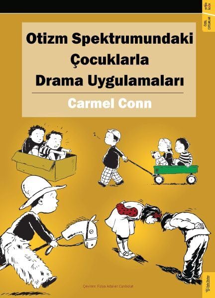 Otizm Spektrumundaki Cocuklarla Drama Uygulamalari Books