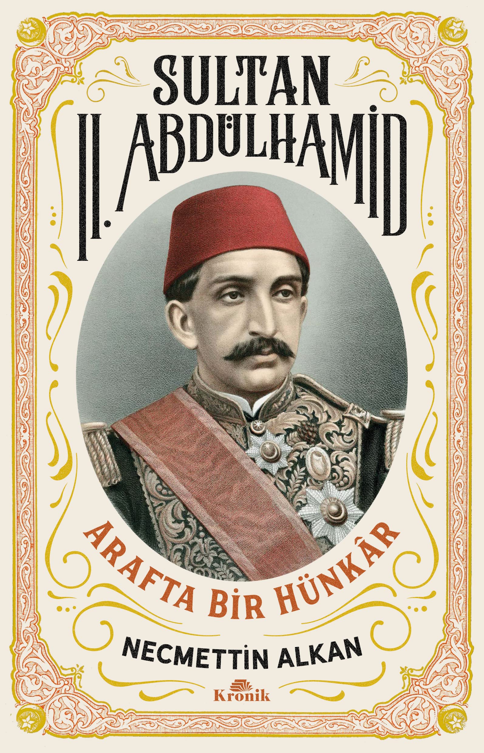 Sultan 2. Abdülhamid - Arafta Bir Hünkar Politics & History