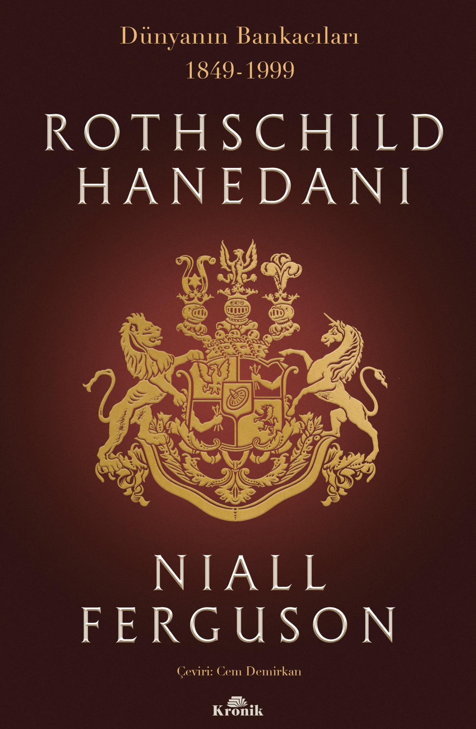 Rothschild Hanedanı: Dünyanın Bankacıları (1849-1999) Politics & History