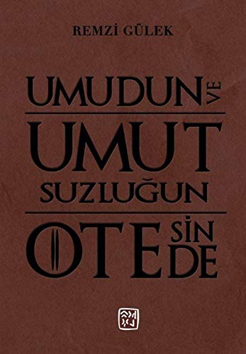 Umudun ve Umutsuzlugun Ötesinde Books