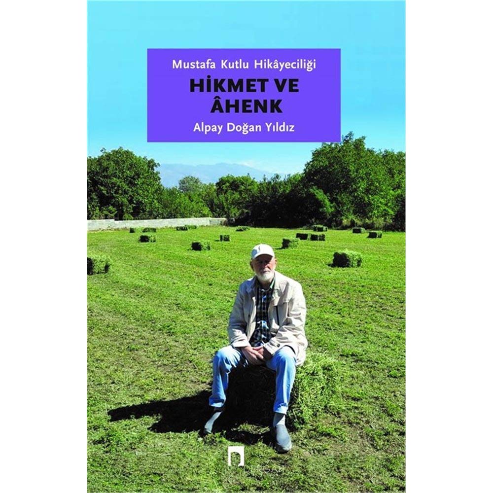 Mustafa Kutlu Hikayeciliği: Hikmet ve Ahenk Contemporary literature