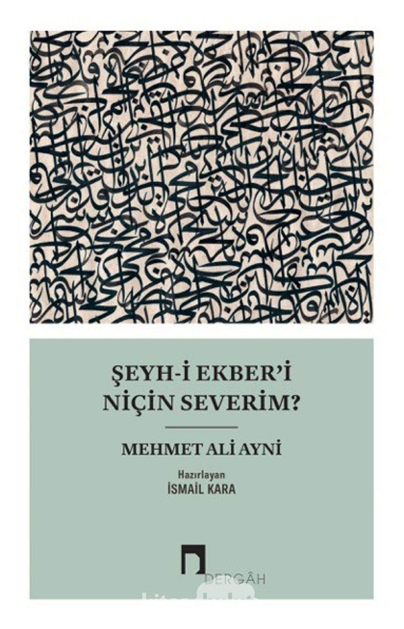 Şeyh-i Ekber’i Niçin Severim? Religion & Esotericism