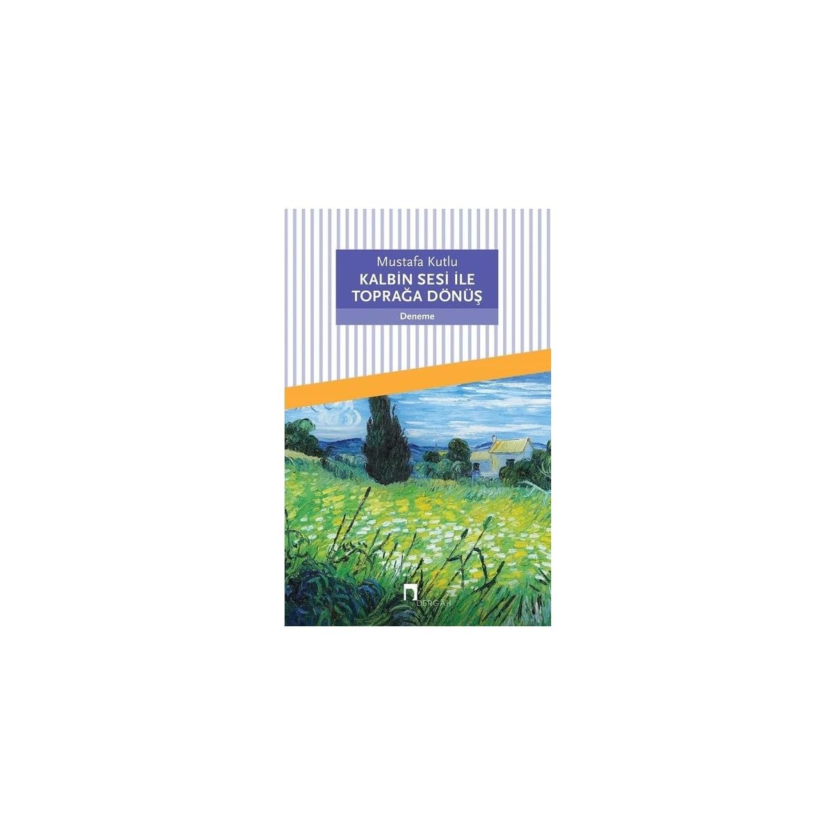 Kalbin Sesi ile Toprağa Dönüş Essays & Short Stories