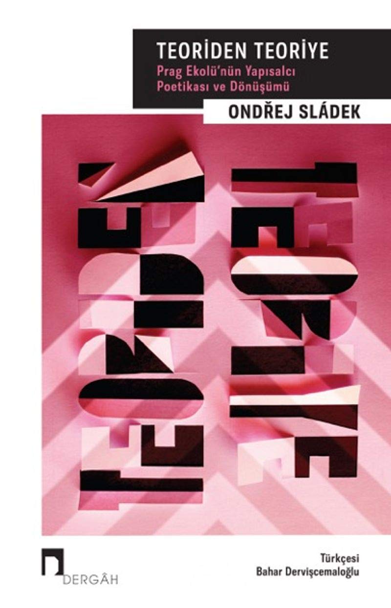 Teoriden Teoriye: Prag Ekolü’nün Yapısalcı Poetikası ve Dönüşümü Contemporary literature Books