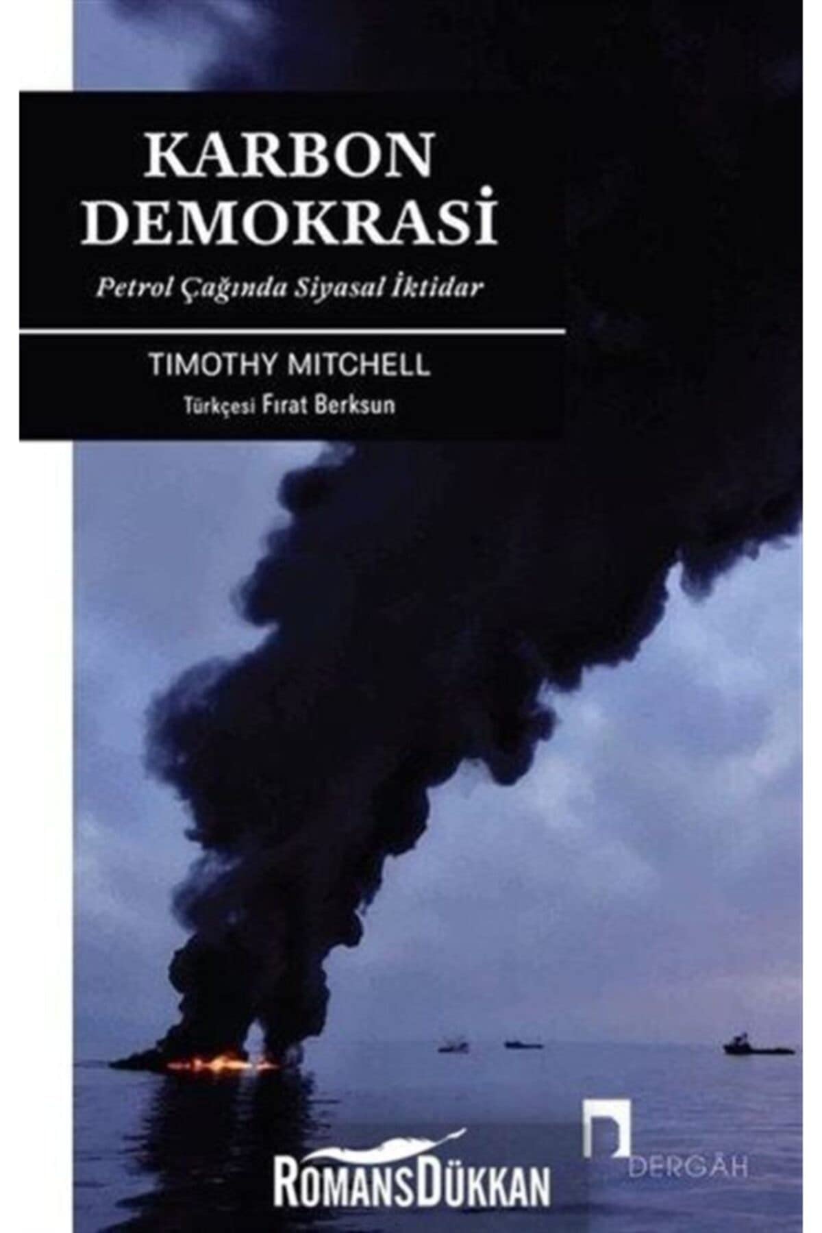 Karbon Demokrasi: Petrol Çağında Siyasal İktidar Politics & History