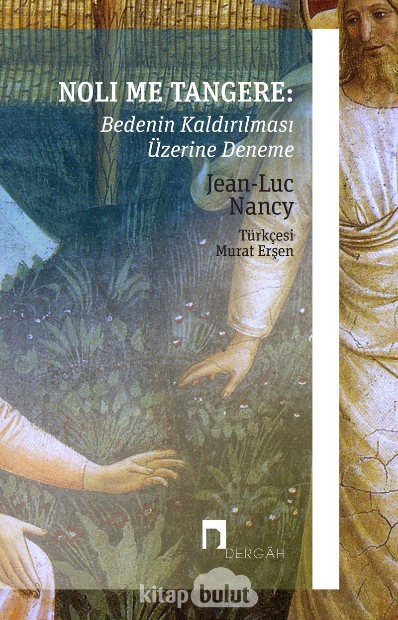 Noli Me Tangere: Bedenin Kaldırılması Üzerine Deneme Philosophy