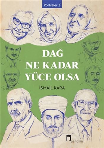 Dağ Ne Kadar Yüce Olsa: Portreler 2 Politics & History