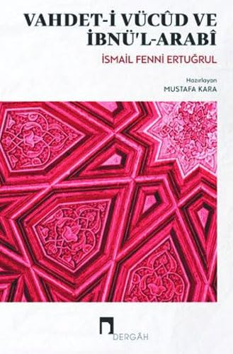 Vahdet-i Vücud ve İbnü’l-Arabi Religion & Esotericism