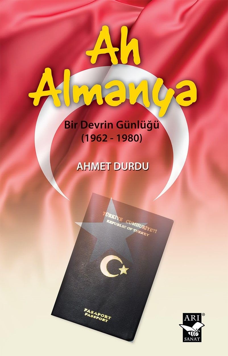 Ah Almanya - Bir Devrin Günlüğü 1962 - 1980 Books