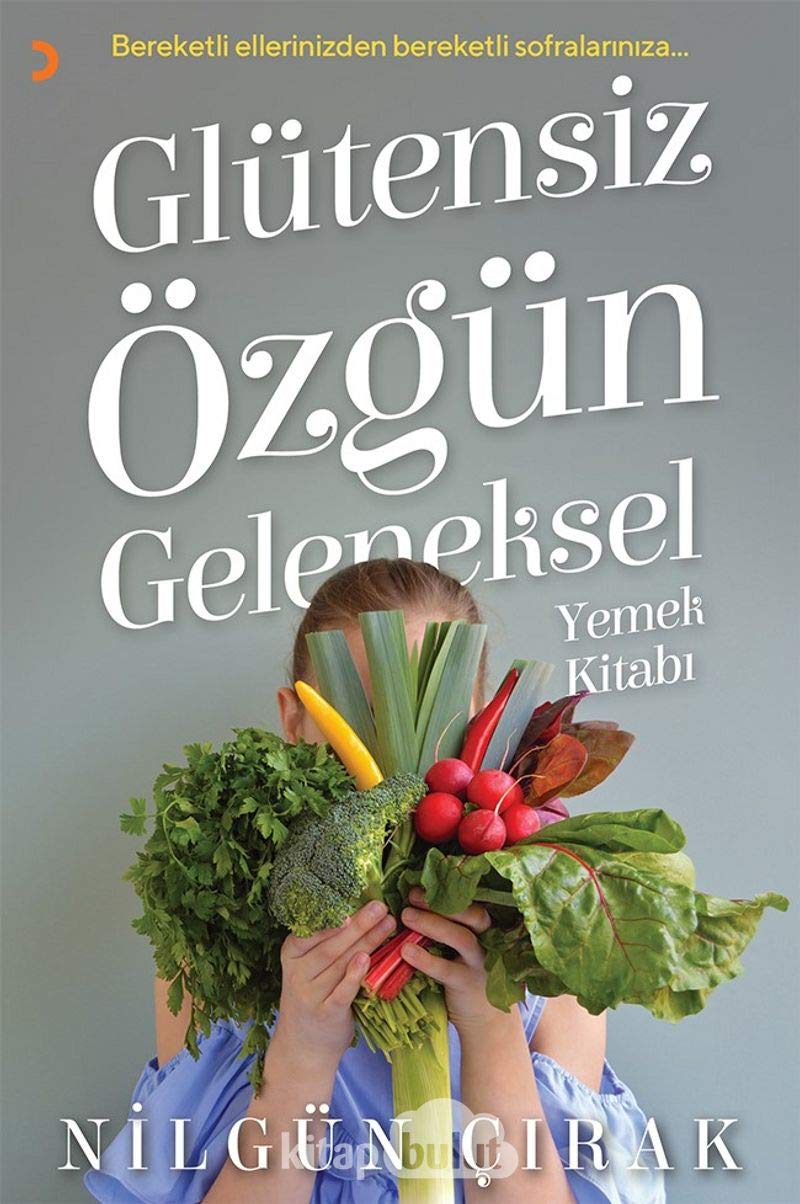 Glütensiz Özgün Geleneksel Yemek Kitabı Books