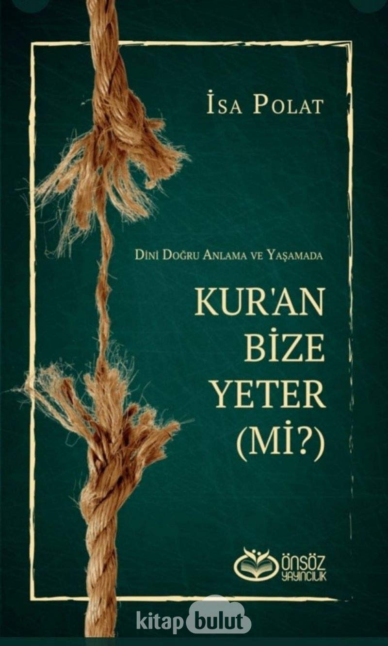 Kuran Bize Yeter Mi - Dini Dogru Anlama ve Yasamada Books