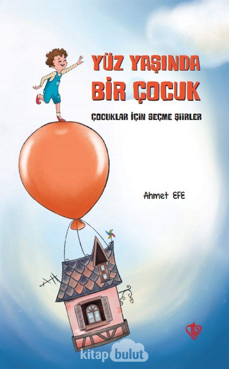 Yüz Yaşında Bir Çocuk: (Çocuklar İçin Seçme Şiirler) Fairy Tales & Legends