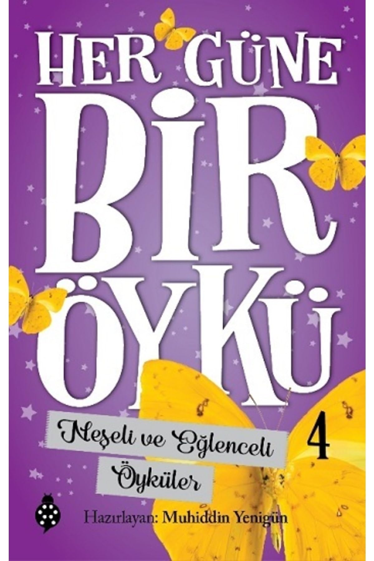 Ne?eli ve E?lenceli Öyküler - Her Güne Bir Öykü 4 Contemporary literature