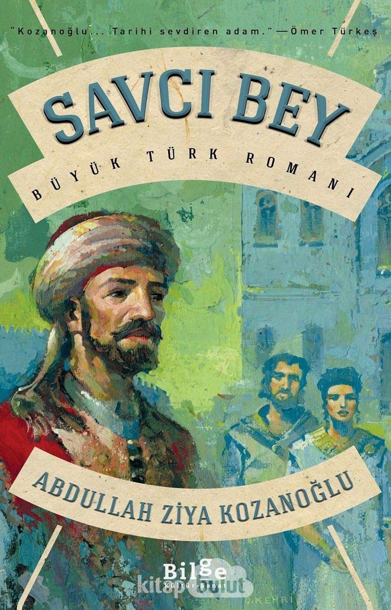 Savc? Bey; Büyük Türk Roman? Abdullah Ziya Kozano?lu Books