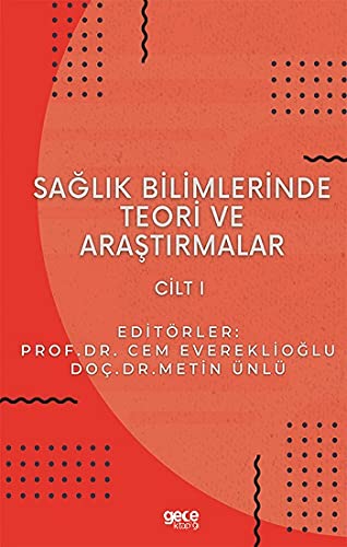 Sa?l?k Bilimlerinde Teori ve Ara?t?rmalar Cilt 1 Books