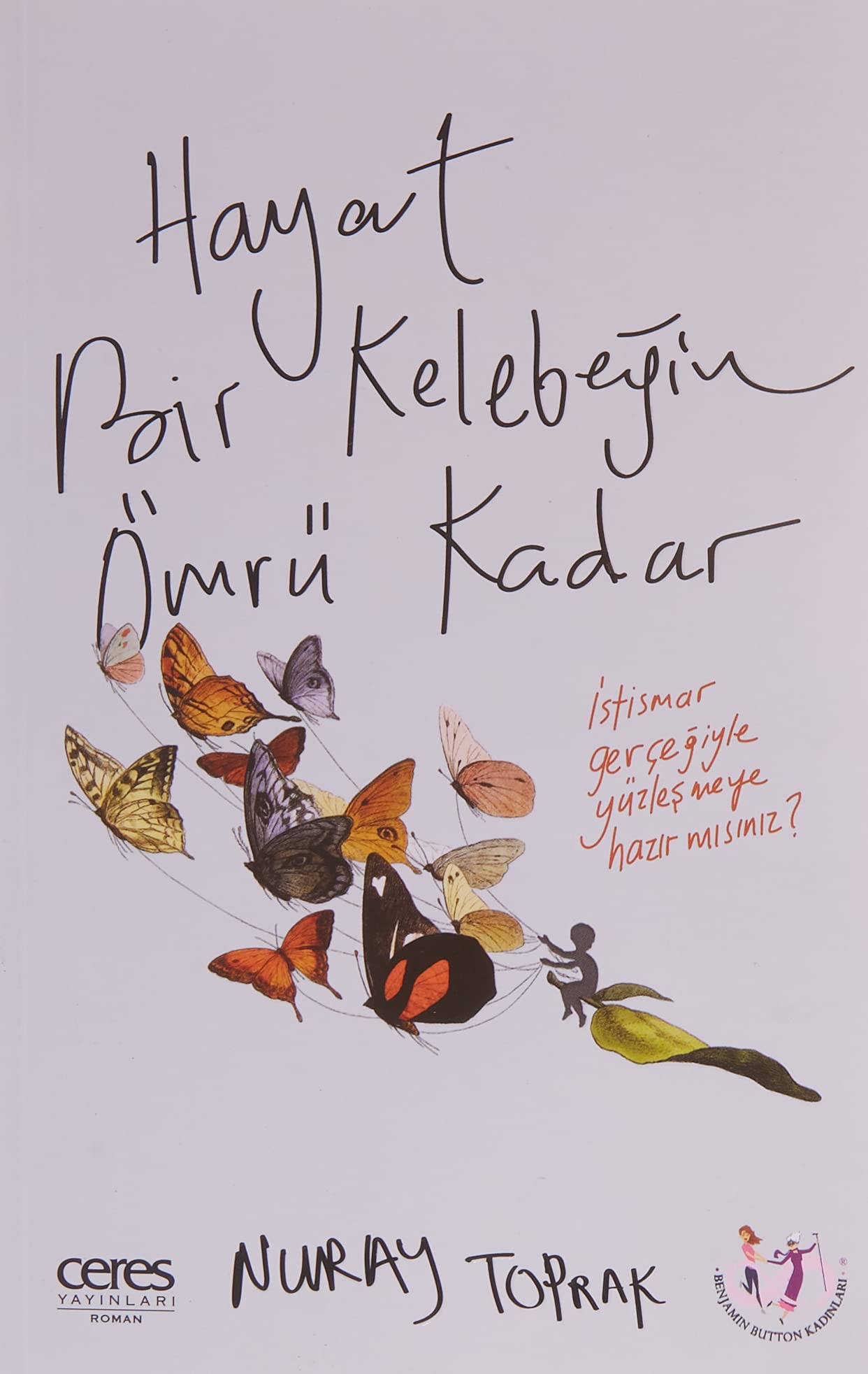 Hayat Bir Kelebeğin Ömrü Kadar Books